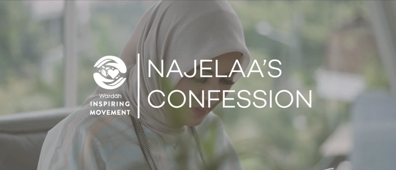 Wardah Inspiring Movement — Najelaa's Confession video thumbnail